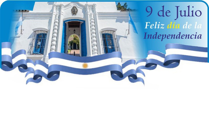 9 DE JULIO DE 1816 –DÍA DE LA INDEPENDENCIA DE LAS PROVINCIAS UNIDAS DE SUDAMÉRICA